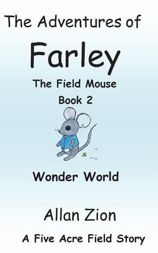 Cover image for The Adventures of Farley the Field Mouse Book 2: Wonder World