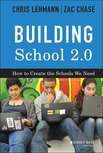 Cover image for Building School 2.0: How to Create the Schools We Need