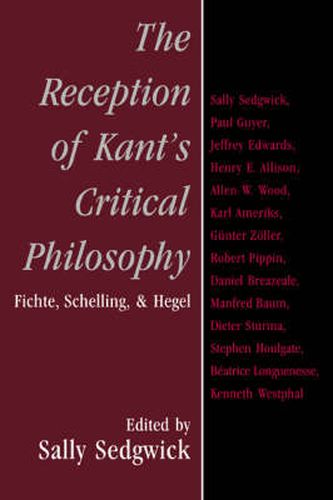 Cover image for The Reception of Kant's Critical Philosophy: Fichte, Schelling, and Hegel