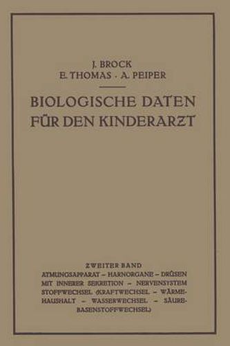 Biologische Daten Fur Den Kinderar&#438;t: Grundzuge Einer Biologie Des Kindesalters Zweiter Band