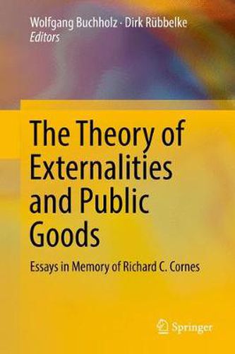 Cover image for The Theory of Externalities and Public Goods: Essays in Memory of Richard C. Cornes