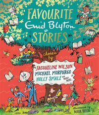 Cover image for Favourite Enid Blyton Stories: chosen by Jacqueline Wilson, Michael Morpurgo, Holly Smale and many more...
