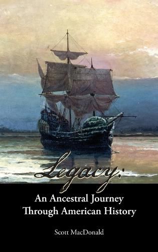 Legacy: An Ancestral Journey Through American History