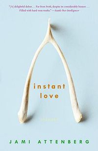 Cover image for Instant Love: Fiction