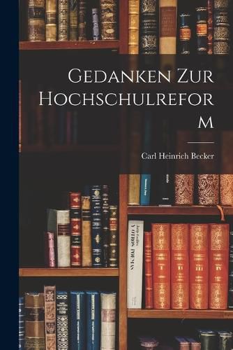 Cover image for Gedanken Zur Hochschulreform