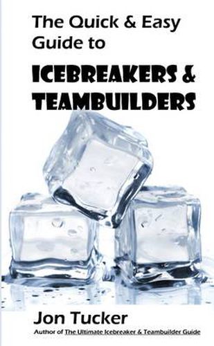 The Quick & Easy Guide to Icebreakers & Teambuilders