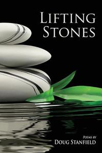 Cover image for Lifting Stones: Poems