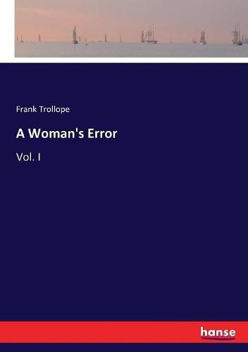 Cover image for A Woman's Error: Vol. I