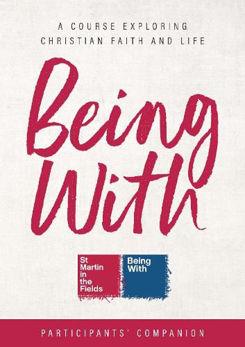 Cover image for Being With Course Participants' Companion: A Course Exploring Christian Faith and Life