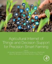 Cover image for Agricultural Internet of Things and Decision Support for Precision Smart Farming