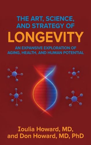 Cover image for The Art, Science, and Strategy of Longevity