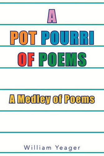 Cover image for The Pot Pourri of Poems: A Medley of Poems