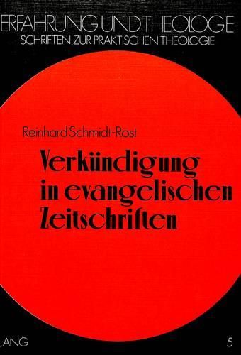 Cover image for Verkuendigung in Evangelischen Zeitschriften: Elemente Eines Publizistisch-Homiletischen Prozesses