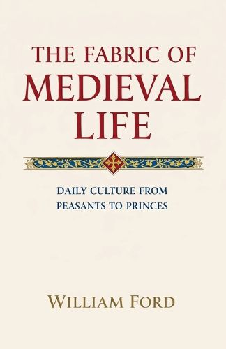 Cover image for The Fabric of Medieval Life