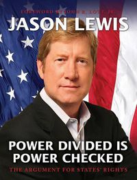 Cover image for Power Divided Is Power Checked: The Argument for States' Rights