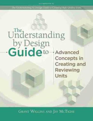 Cover image for Understanding by Design Guide to Advanced Concepts in Creating and Reviewing Units