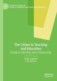 Cover image for The Citizen in Teaching and Education: Student Identity and Citizenship