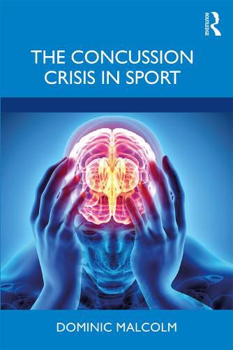 Cover image for The Concussion Crisis in Sport