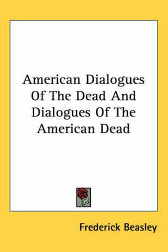 American Dialogues of the Dead and Dialogues of the American Dead