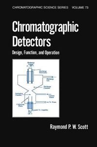 Cover image for Chromatographic Detectors: Design: Function, and Operation