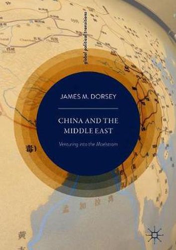 Cover image for China and the Middle East: Venturing into the Maelstrom