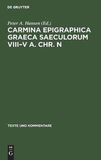 Cover image for Carmina Epigraphica Graeca Saeculorum VIII-V a. Chr. n