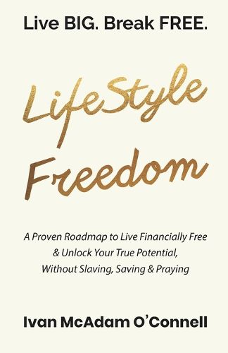 #LifeStyle Freedom - Live BIG. Break FREE