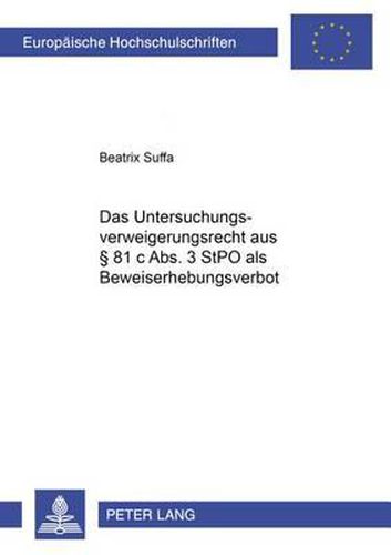 Cover image for Das Untersuchungsverweigerungsrecht Aus  81 C Abs. 3 Stpo ALS Beweiserhebungsverbot