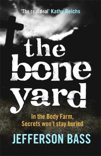 Cover image for The Bone Yard: A Body Farm Thriller