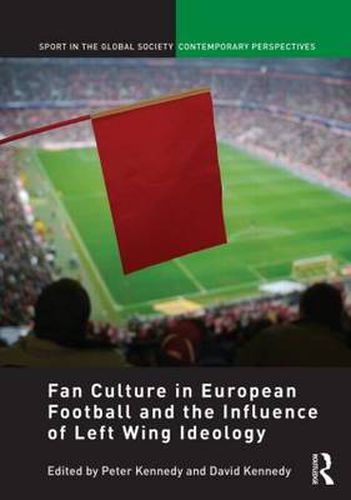 Cover image for Fan Culture in European Football and the Influence of Left Wing Ideology