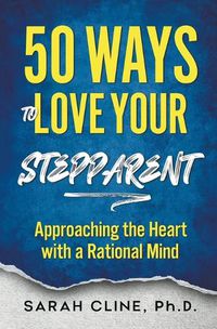 Cover image for 50 Ways to Love Your Stepparent