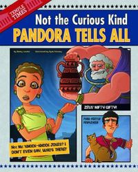 Cover image for Pandora Tells All: Not the Curious Kind