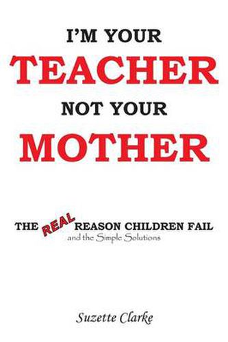Cover image for I'm Your Teacher Not Your Mother