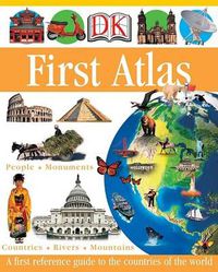 Cover image for DK First Atlas: A First Reference Guide to the Countries of the World