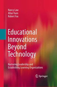 Cover image for Educational Innovations Beyond Technology: Nurturing Leadership and Establishing Learning Organizations