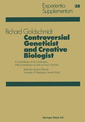 Cover image for Controversial Geneticist and Creative Biologist: A Critical Review of His Contributions with an Introduction by Karl von Frisch