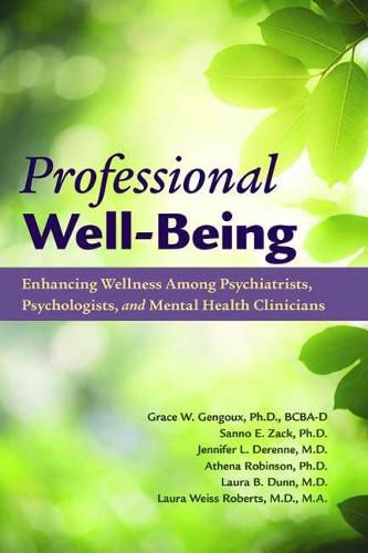 Cover image for Professional Well-Being: Enhancing Wellness Among Psychiatrists, Psychologists, and Mental Health Clinicians