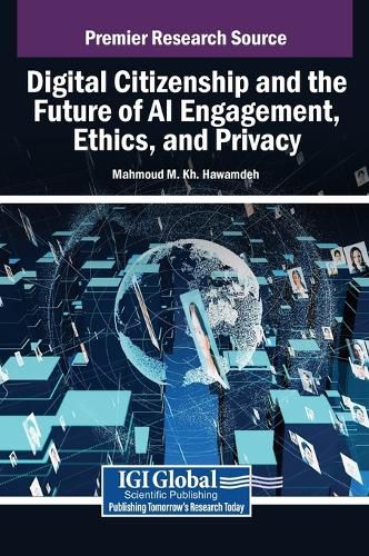 Cover image for Digital Citizenship and the Future of AI Engagement, Ethics, and Privacy