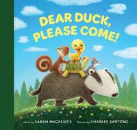 Cover image for Dear Duck, Please Come!