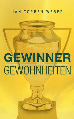 Cover image for Gewinner-Gewohnheiten: Die Wurzeln des Erfolgs