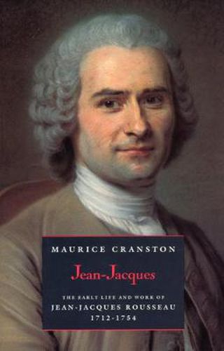 Cover image for Jean-Jacques: Early Life and Work of Jean-Jacques Rousseau, 1712-54