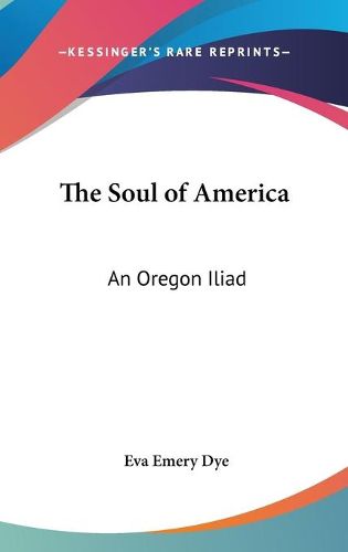 The Soul of America: An Oregon Iliad