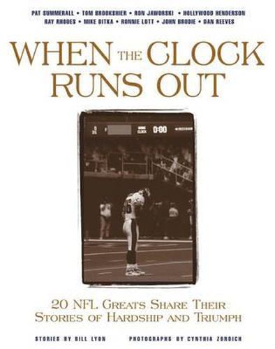 Cover image for When the Clock Runs Out: 20 NFL Greats Share Their Stories of Hardship and Triumph