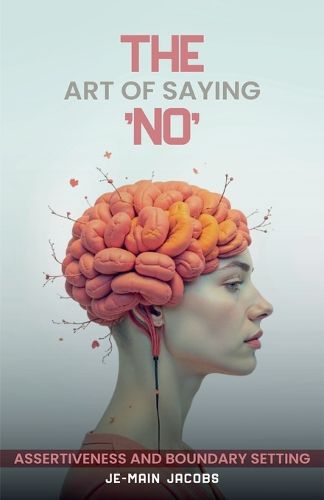 Cover image for The Art of saying No Assertiveness and Boundary setting