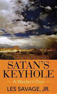 Cover image for Satan's Keyhole: A Western Duo