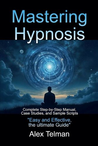 Cover image for Mastering Hypnosis