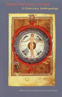 Cover image for Three Treatises On Man: A Cistercian Anthropology