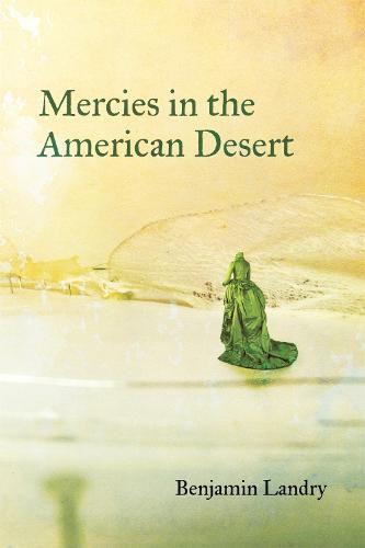 Cover image for Mercies in the American Desert: Poems