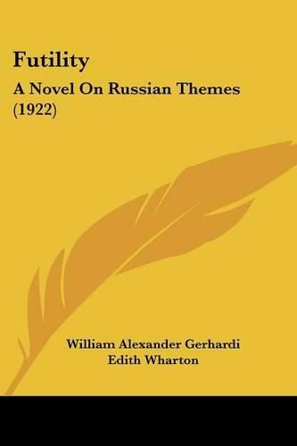 Futility: A Novel on Russian Themes (1922)
