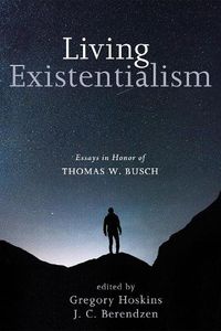 Cover image for Living Existentialism: Essays in Honor of Thomas W. Busch